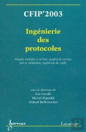Cfip'2003 Ingenierie Des Protocoles Reseaux Mobiles Et Ad Hoc Qualite De Service Test Et Validation