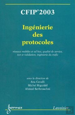 Bertrand.pt - Cfip'2003 Ingenierie Des Protocoles Reseaux Mobiles Et Ad Hoc Qualite De Service Test Et Validation