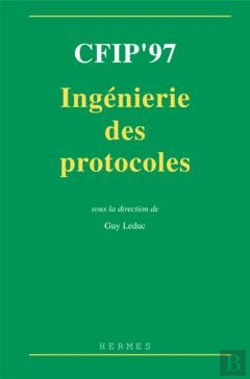 Bertrand.pt - Cfip'97 Ingenierie Des Protocoles