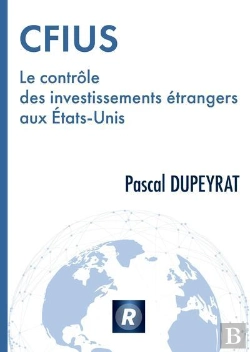 Bertrand.pt - Cfius Le Contrôle Des Investissements Étrangers Aux Etats-Unis