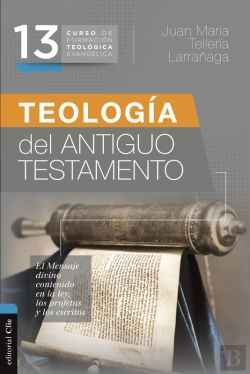 Bertrand.pt - Cfte 13- Teología Del Antiguo Testamento