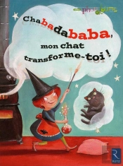 Chabadababa, Mon Chat Transforme-Toi ! Grande Section