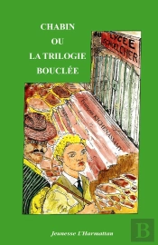Chabin Ou La Trilogie Bouclée