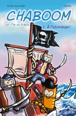 Bertrand.pt - Chaboom Et L'Île Au Trésor T.2 ; À L'Abordage