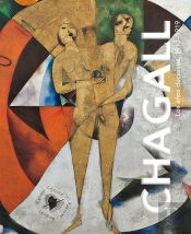 Chagall. Los Años Decisivos, 1911-1919.
