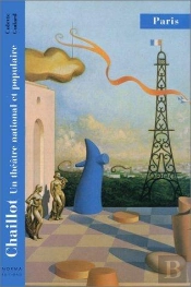 Chaillot Un Théâtre National Et Populaire