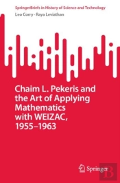 Chaim L. Pekeris And The Art Of Applying Mathematics With Weizac, 1955â€“1963