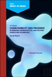 Chain Mobility And Progress In Medicine, Pharmaceuticals, And Polymer Science And Technology