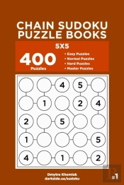 Chain Sudoku Puzzle Books - 400 Easy To Master Puzzles 5x5 (Volume 1)