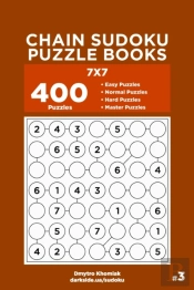 Chain Sudoku Puzzle Books - 400 Easy To Master Puzzles 7x7 (Volume 3)