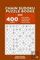 Chain Sudoku Puzzle Books - 400 Easy To Master Puzzles 9x9 (Volume 5)