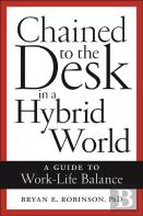 Chained To The Desk In A Hybrid World
