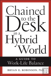 Chained To The Desk In A Hybrid World