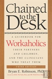 Chained To The Desk (Third Edition)