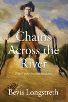 Chains Across The River - A Novel Of The American Revolution