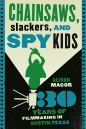 Chainsaws, Slackers, And Spy Kids