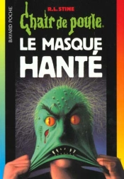 Chair De Poule T.11 ; Le Masque Hanté
