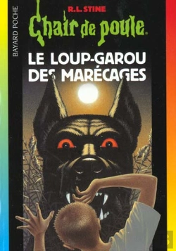 Bertrand.pt - Chair De Poule T.13 ; Le Loup Garou Des Marécages