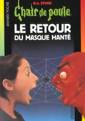 Chair De Poule T.23 ; Le Retour Du Masque Hanté
