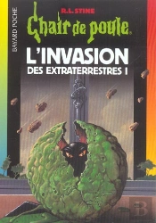 Chair De Poule T.55 ; L'Invasion Des Extra-Terrestres T.1