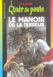 Chair De Poule T.57 ; Manoir De La Terreur