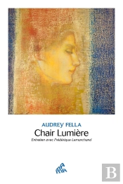 Chair Lumière : Entretien Avec Frédérique Lemarchand