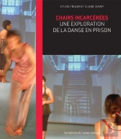 Chairs Incarcérées : Une Exploration De La Danse En Prison
