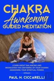 Chakra Awakening Guided Meditation
