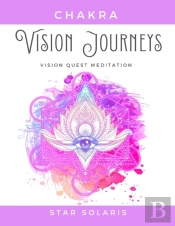 Chakra Vision Journeys