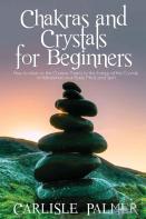 Chakras And Crystals For Beginners