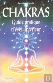 Chakras ; Guide Pratique D'Éveil Intérieur