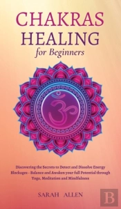 Chakras Healing For Beginners
