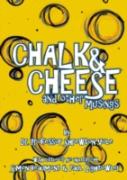 Chalk & Cheese And Other Musings