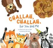 Challah, Challah For You And Me