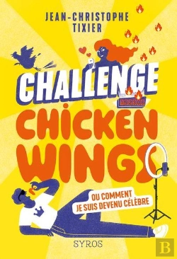 Bertrand.pt - Challenge Chicken Wings, Ou Comment Je Suis Devenu Célèbre