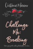 Challenge Me- Breaking