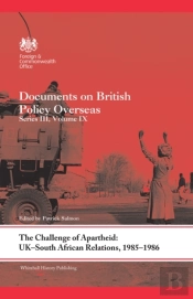 Challenge Of Apartheid: Uk-South African Relations, 1985-1986