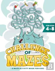 Challenge Of Mazes For Kids 4-8