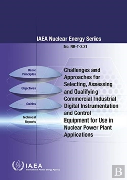 Bertrand.pt - Challenges And Approaches For Selecting, Assessing And Qualifying Commercial Industrial Digital Instrumentation And Control Equipment For Use In Nuclear Power Plant Applications
