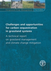 Challenges And Opportunities For Carbon Sequestration In Grassland Systems: A Technical Report On Grassland Management And Climate Mitigation