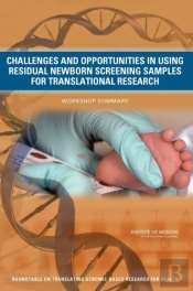 Challenges And Opportunities In Using Residual Newborn Screening Samples For Translational Research