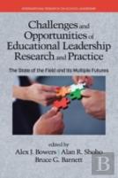 Challenges And Opportunities Of Educational Leadership Research And Practice