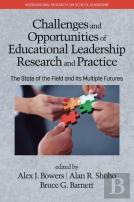 Challenges And Opportunities Of Educational Leadership Research And Practice