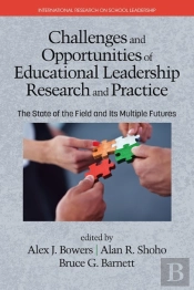 Challenges And Opportunities Of Educational Leadership Research And Practice