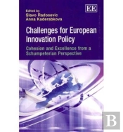 Challenges For European Innovation Policy - Cohesion And Excellence From A Schumpeterian Perspective