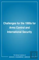Challenges For The 1990s For Arms Control And International Security