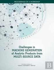 Challenges In Machine Generation Of Analytic Products From Multi-Source Data