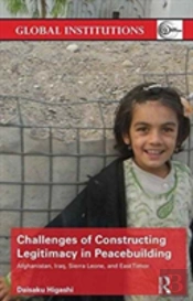 Challenges Of Constructing Legitimacy In Peacebuilding