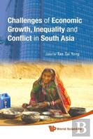 Challenges Of Economic Growth, Inequality And Conflict In South Asia - Proceedings Of The 4th International Conference On South Asia