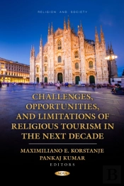 Challenges, Opportunities, And Limitations Of Religious Tourism In The Next Decade